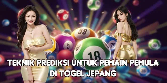 Teknik Prediksi untuk Pemain Pemula di Togel Jepang