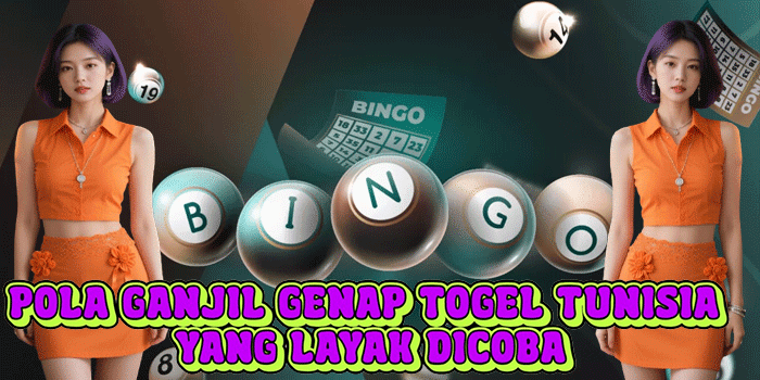 Pola Ganjil Genap Togel Tunisia Yang Layak Dicoba